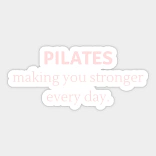 Pilates making you stronger every day. Sticker